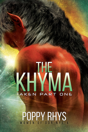 The Khyma: Taken Part One by Poppy Rhys