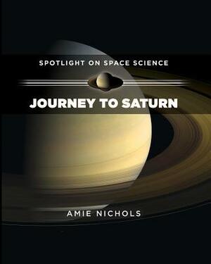 Journey to Saturn by Amie Nichols