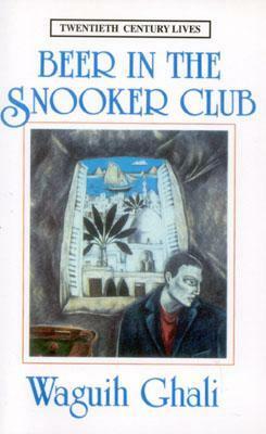 Beer in the Snooker Club by Waguih Ghali