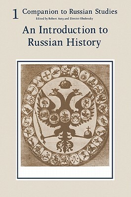 Companion to Russian Studies: Volume 1: An Introduction to Russian History by 