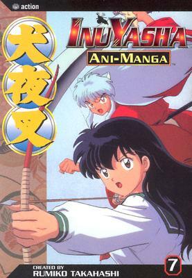 Inuyasha Ani-Manga, Vol. 7 by Rumiko Takahashi