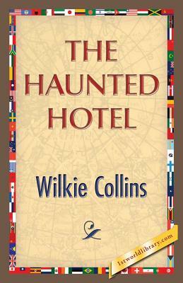 The Haunted Hotel by Wilkie Collins