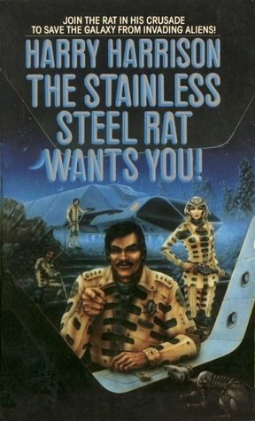 The Stainless Steel Rat Wants You! by Harry Harrison
