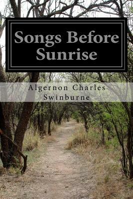 Songs Before Sunrise by Algernon Charles Swinburne