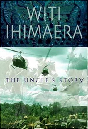 The Uncle's Story by Witi Ihimaera