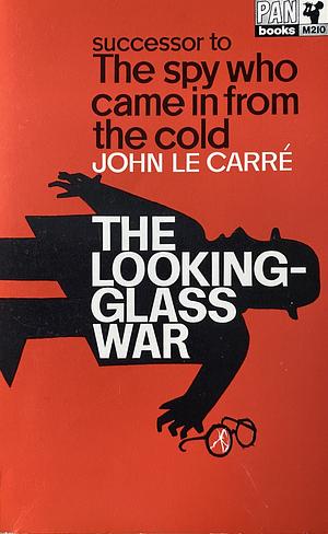 The Looking Glass War by John le Carré