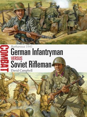 German Infantryman Vs Soviet Rifleman: Somme 1916 by David Campbell