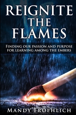 Reignite the Flames by Mandy Froehlich