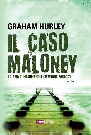 Il caso Maloney by Graham Hurley