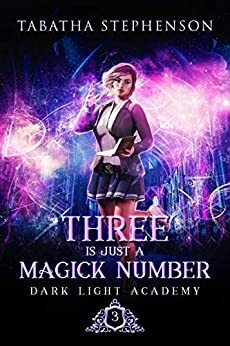 Three Is Just A Magick Number by Tabatha Stephenson