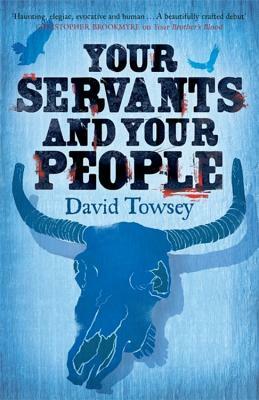 Your Servants and Your People: The Walkin' Book 2 by David Towsey