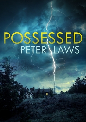 Possessed by Peter Laws