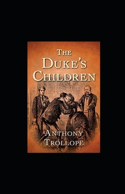 The Duke's Children illustrated by Anthony Trollope