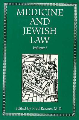 Medicine and Jewish Law by Fred Rosner