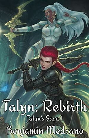 Talyn: Rebirth by Benjamin Medrano