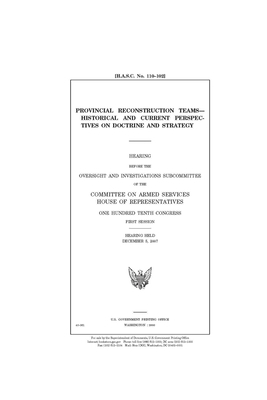 Provincial reconstruction teams: historical and current perspectives on doctrine and strategy by United State Congress, United States House of Representatives, Committee on Armed Services (house)