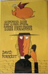 After Me, The Deluge by David Forrest