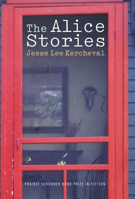 The Alice Stories by Jesse Lee Kercheval