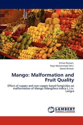 Mango: Malformation and Fruit Quality by Saeed Ahmad, Faqir Muhammad Tahir, Imtiaz Hussain