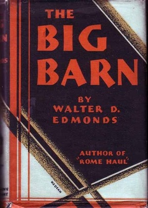 The Big Barn by Walter D. Edmonds