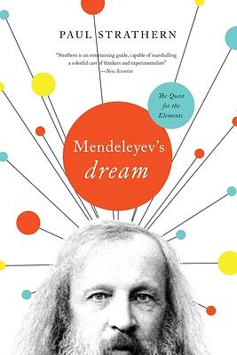 Mendeleyev's Dream: The Quest for the Elements by Paul Strathern