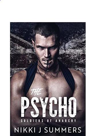The Psycho by Nikki J. Summers