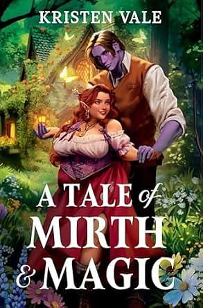 A Tale of Mirth & Magic by Kristen Vale, Kristen Vale