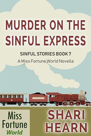 Murder on the Sinful Express by Shari Hearn