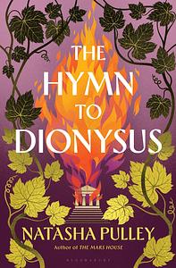 The Hymn to Dionysus by Natasha Pulley