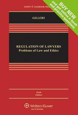 Regulation of Lawyers: Problems of Law and Ethics, Fifth Edition by Stephen Gillers