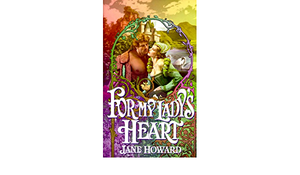 For My Lady's Heart by Jane Howard