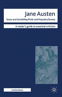 Jane Austen: Sense and Sensibility/Pride and Prejudice/Emma by Annika Bautz