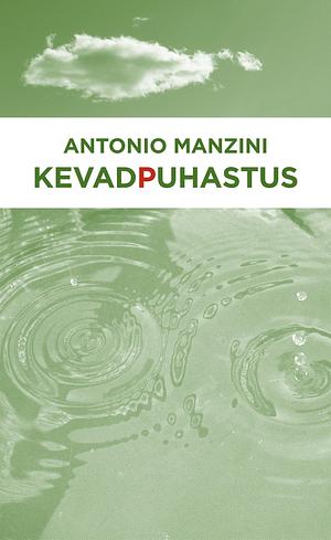 Kevadpuhastus by Cathy Laanela, Lydia Raadik, Antonio Manzini