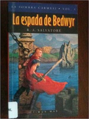 La espada de Bedwyr by R.A. Salvatore
