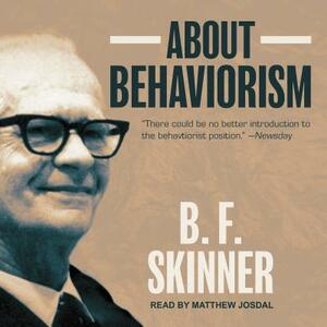About Behaviorism by B. F. Skinner
