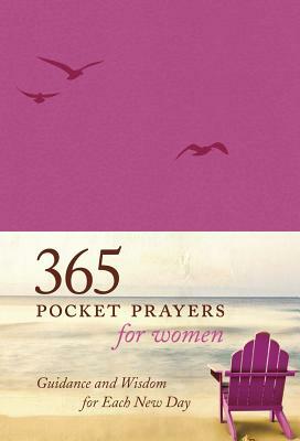 365 Pocket Prayers for Women: Guidance and Wisdom for Each New Day by 