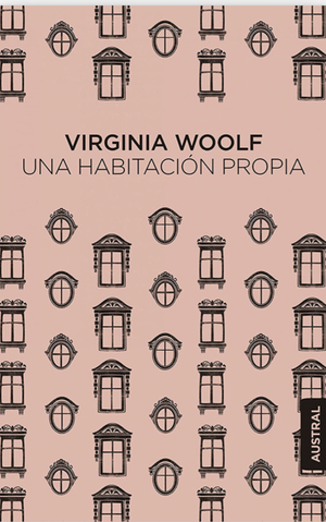 Una Habitación Propia  by Virginia Woolf