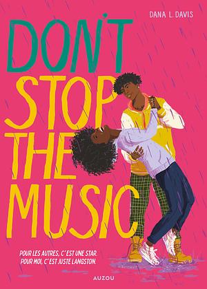 Don't Stop The Music by Dana L. Davis