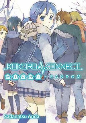 Kokoro Connect Volume 4: Michi Random by Sadanatsu Anda