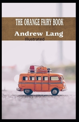 The Orange Fairy Book Illustrated by Andrew Lang