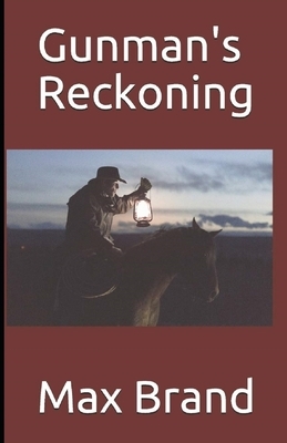 Gunman's Reckoning illustrated by Max Brand