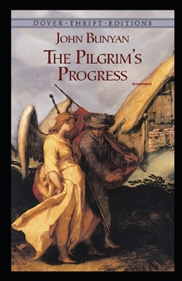 The Pilgrim's Progress Annotated by John Bunyan