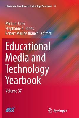 Educational Media and Technology Yearbook: Volume 37 by 