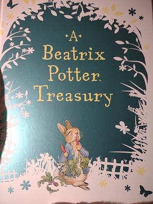 A Beatrix Potter Treasury by Beatrix Potter