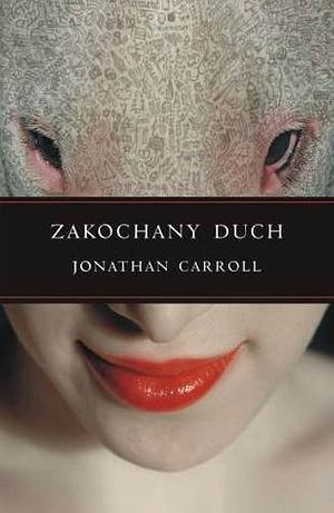 Zakochany duch by Jonathan Carroll