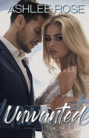Unwanted by Ashlee Rose