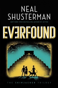 Everfound by Neal Shusterman