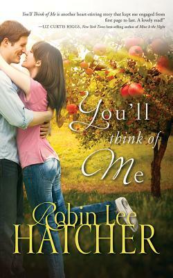 You'll Think of Me by Robin Lee Hatcher