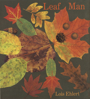 Leaf Man by Lois Ehlert