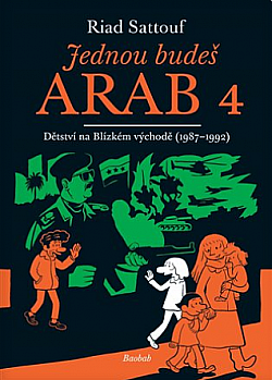 Jednou budeš Arab 4: Dětství na Blízkém východě by Riad Sattouf, Riad Sattouf